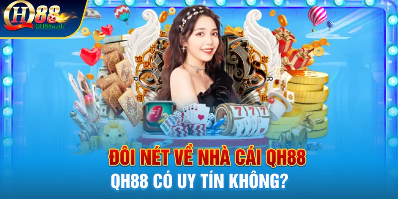 Đôi nét về nhà cái QH88 