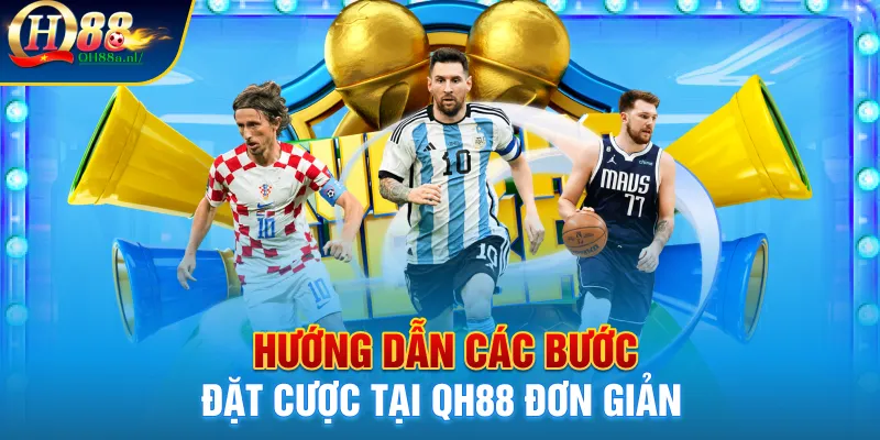 Hướng dẫn các bước đặt cược tại QH88 đơn giản