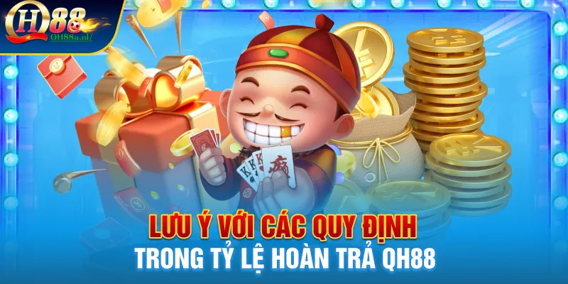 Lưu ý với các quy định trong hoàn trả của QH88