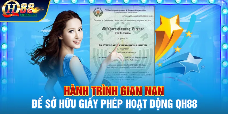 Hành trình gian nan để sở hữu giấy phép hoạt động QH88